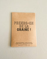 Sachet de graines - Prends-en de la graine !